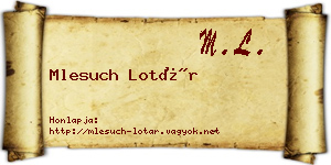 Mlesuch Lotár névjegykártya